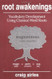 Root Awakenings