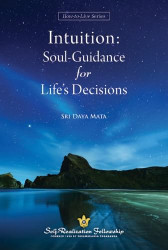 Intuition: Soul-Guidance for Life's Decisions