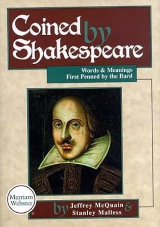 Coined by Shakespeare