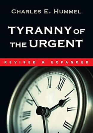 Tyranny of the Urgent