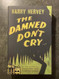 The Damned Don't Cry