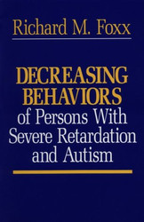 Decreasing Behaviors of Persons With Severe Retardation and