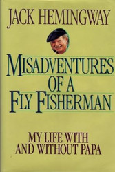 Misadventures of a Fly Fisherman