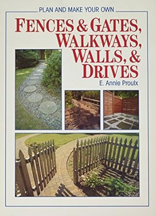 Plan and Make Your Own Fences & Gates Walkways Walls & Drives