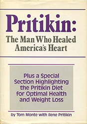 Pritikin: The Man Who Healed America's Heart