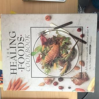 The Healing Foods Cookbook