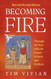 Becoming Fire: Through the Year with the Desert Fathers and