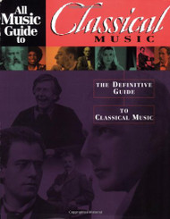 All Music Guide to Classical Music