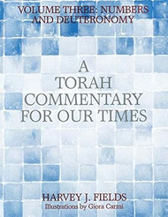 Torah Commentary for Our Times: Volume III: Numbers and