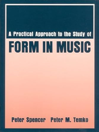 Practical Approach to the Study of Form in Music