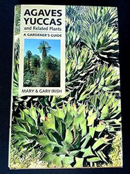 Agaves Yuccas and Related Plants