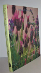 Lavender: The Grower's Guide