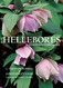 Hellebores: A Comprehensive Guide Hellebores: A Comprehensive Guide