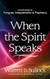 When the Spirit Speaks