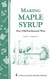 Making Maple Syrup: Storey's Country Wisdom Bulletin A-51
