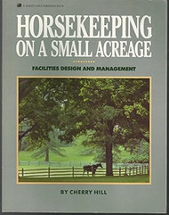 Horsekeeping on a Small Acreage