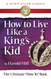 How to Live Like a King's Kid