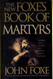 The New Foxe's Book of Martyrs