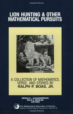 Lion Hunting and Other Mathematical Pursuits