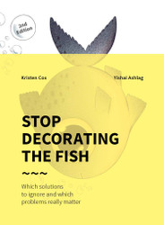 Stop Decorating the Fish 2nd Edition