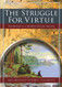 The Struggle for Virtue