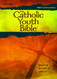 The Catholic Youth Bible