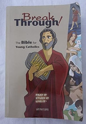 Breakthrough! The Bible for Young Catholics