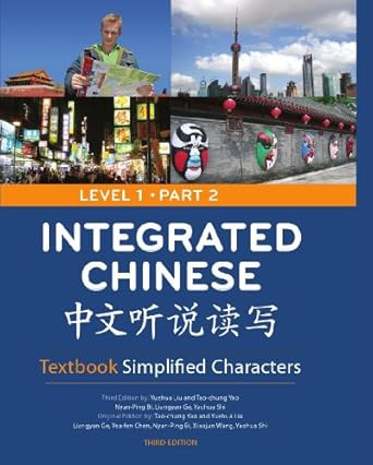 Integrated Chinese Level 1: Textbook Simplified Characters