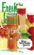 Fresh Vegetable and Fruit Juices
