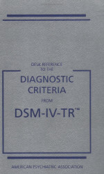 Desk Reference to Diagnostic Criteria from DSM 4