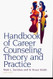 Handbook of Career Counseling Theory and Practice