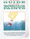 The Wilcox Guide to the Best Watercolor Paints