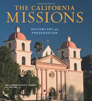 The California Missions: History Art and Preservation