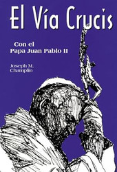 El Via Crucis: Con el Papa Juan Pablo II