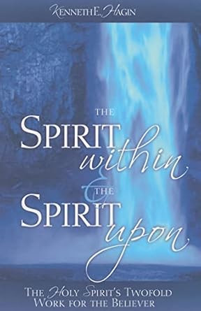 The Spirit Within & The Spirit Upon