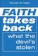 Faith Takes Back What the Devil's Stolen