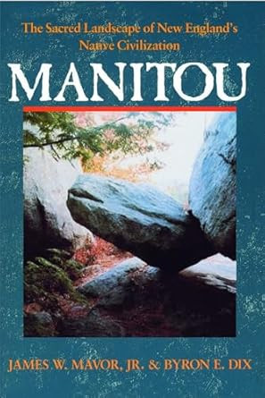 Manitou: The Sacred Landscape of New England's Native