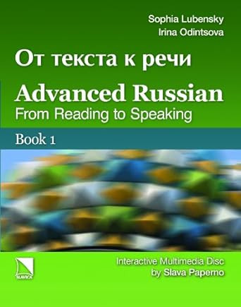 Advanced Russian: From Reading to Speaking Book 1 & Book 2