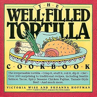 The Well-Filled Tortilla Cookbook