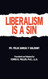 Liberalism Is A Sin