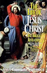 The Life of Jesus Christ and Biblical Revelations
