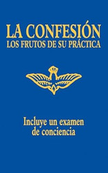 La Confesion Los Frutos de su Practica