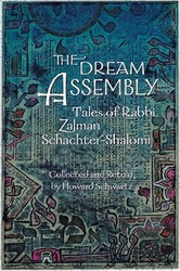 The Dream Assembly: Tales of Rabbi Zalman Schachter-Shalomi