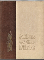 Atlas of the Bible: An Illustrated Guide to the Holy Land