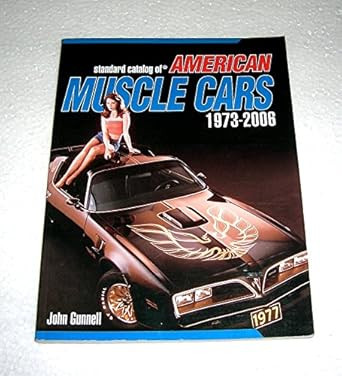 Standard Catalog of American Muscle Cars 1973-2006