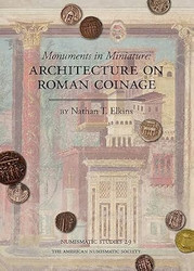 Monuments in Miniature: Architecture on Roman Coinage