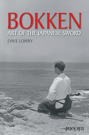 Bokken: Art of the Japanese Sword
