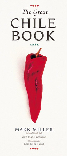The Great Chile Book: [A Cookbook]
