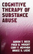 Cognitive Therapy of Substance Abuse Cognitive Therapy of Substance Abuse