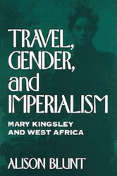 Travel Gender and Imperialism
